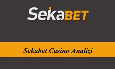 Sekabet Casino Analizi