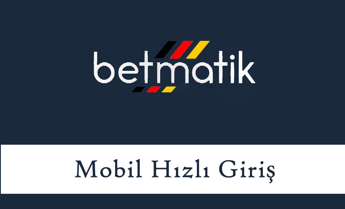 betmatikmobilhızlıgiriş