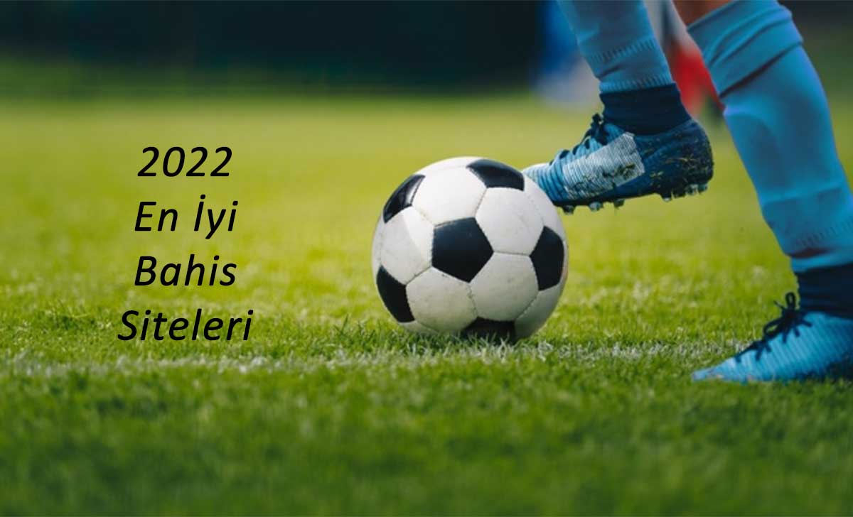 2022 En İyi Bahis Siteleri