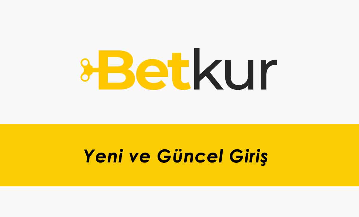 Betkur Yeni ve Güncel Giriş