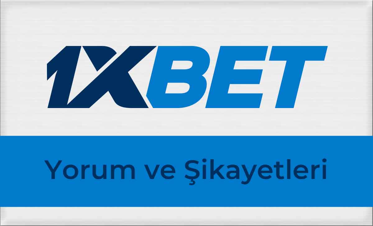 1xbet Yorum ve Şikayetleri