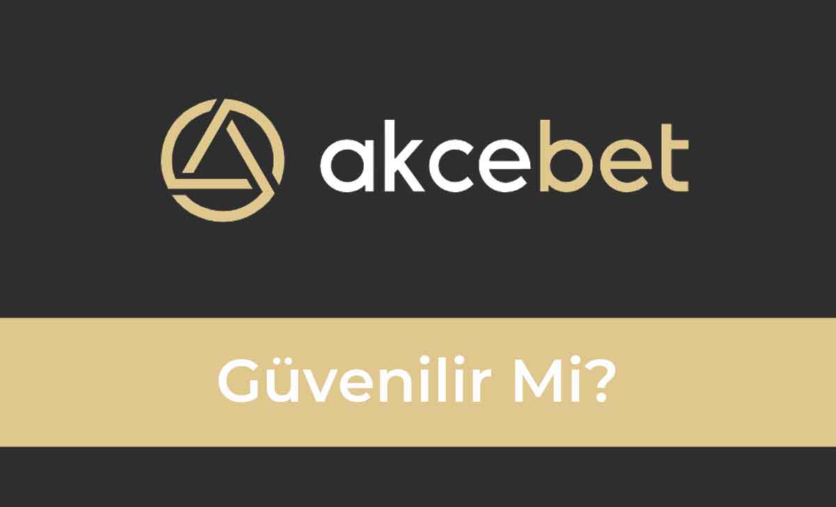 Akcebet Güvenilir mi