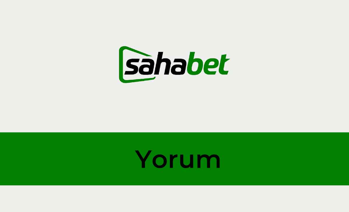 Sahabet Yorum